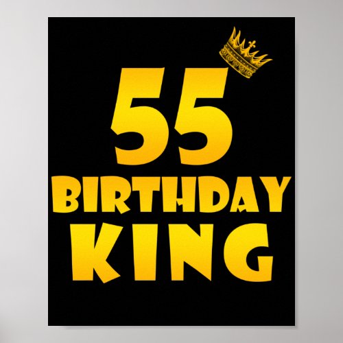 55th birthday Gift for 55 years old Birthday King Poster