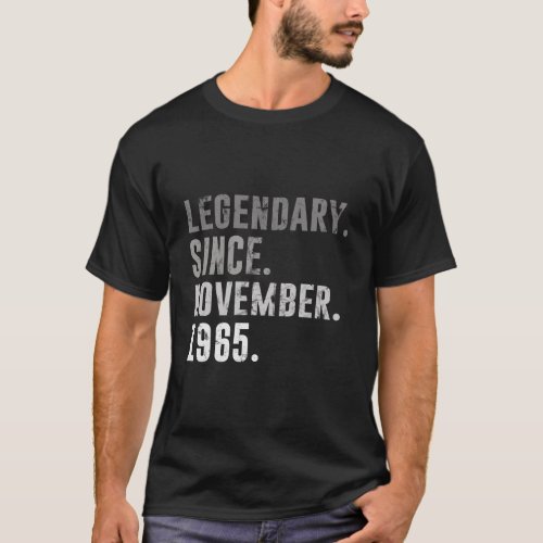 55Th Birthday Gifts Legendary Since November 1965 T_Shirt