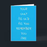 **55th BIRTHDAY** HUMOR FOR FRIENDS AND FAMILY Card<br><div class="desc">YOU CAN CHANGE THE "AGE OF COURSE" AND THE "VERSE" AND I MAKING "OTHER AGES" RIGHT HERE AT THIS STORE :)   THANK YOU FOR STOPPING BY ONE OF MY EIGHT STORES!!!!</div>