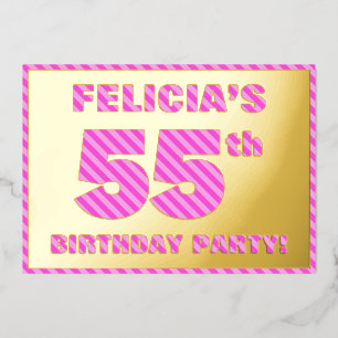 55th Birthday Party — Bold, Fun, Pink Stripes # 55 Foil Invitation