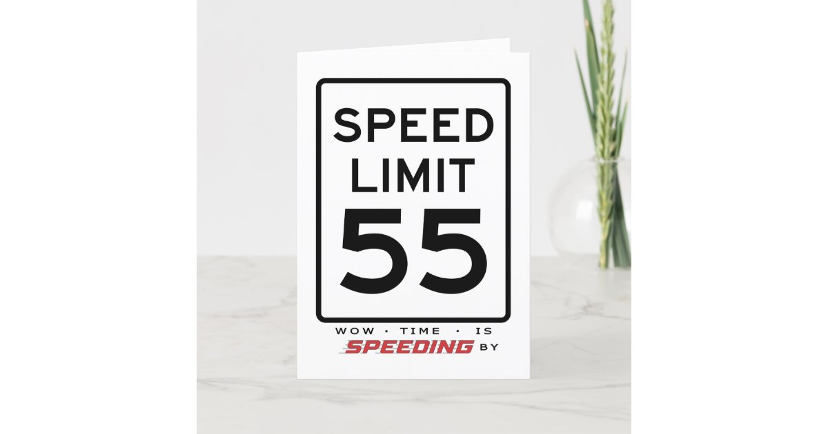 55th Speed Limit Birthday Card | Zazzle