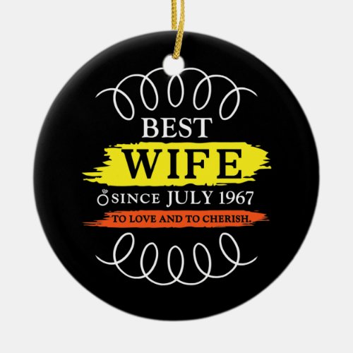 55th Wedding Anniversary Best Wife Since July Ceramic Ornament