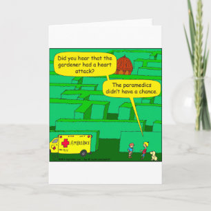 561 Garden maze heart attack cartoon Card