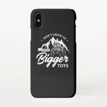56.Dont Grow Up Just Buy Bigger Toys iPhone X Case