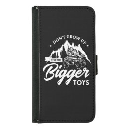 56.Dont Grow Up Just Buy Bigger Toys Samsung Galaxy S5 Wallet Case
