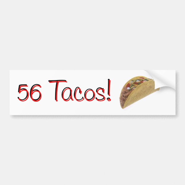 56 Tacos Bumper Sticker (Front)