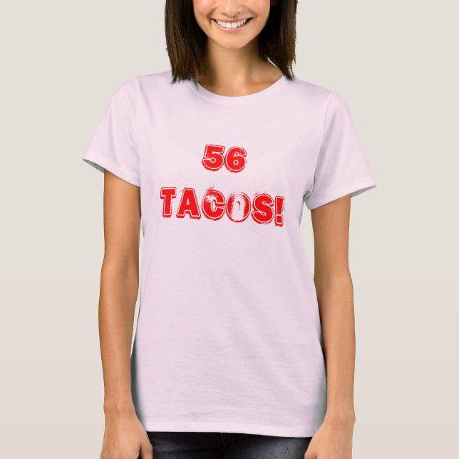 56 Tacos T-Shirt (Front)