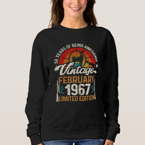 56 Year Old Deer Hunting Hunters February 1967 56t Sweatshirt