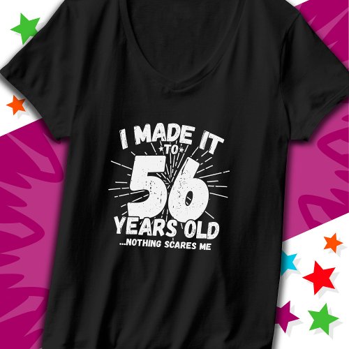 56 Year Old Sarcastic Meme Funny 56th Birthday T_Shirt