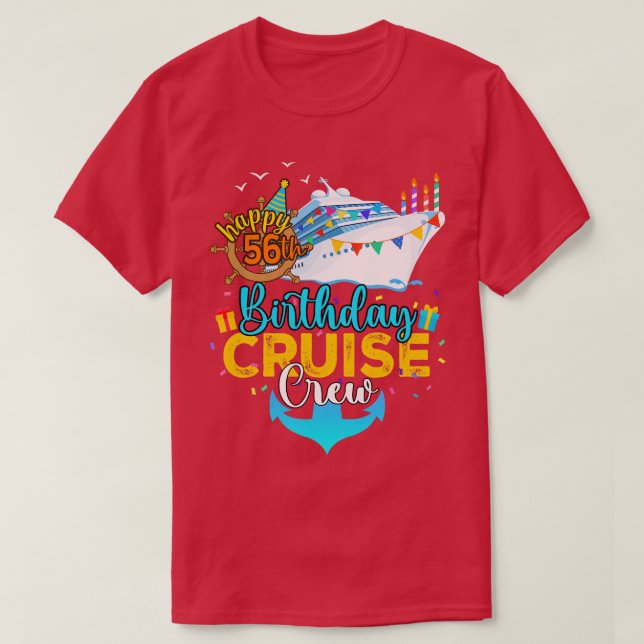 56th Birthday Cruise Crew T-Shirt (Design Front)