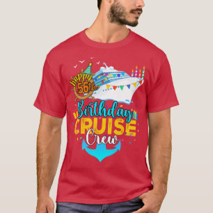56th Birthday Cruise Crew T-Shirt