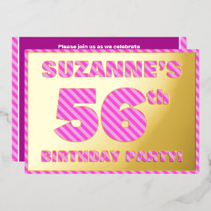 56th Birthday Party — Bold, Fun, Pink Stripes # 56 Foil Invitation
