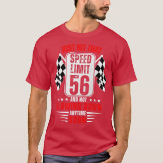 56th Birthday Speed Limit Sign 56 Years Old Funny  T-Shirt