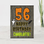 56th Birthday: Spooky Halloween Theme, Custom Name Card<br><div class="desc">The front of this scary and spooky Hallowe'en birthday themed greeting card design features a large number "56". It also features the message "HAPPY BIRTHDAY, ", plus a custom name. There are also depictions of a ghost and a bat on the front. The inside features a custom birthday greeting message,...</div>