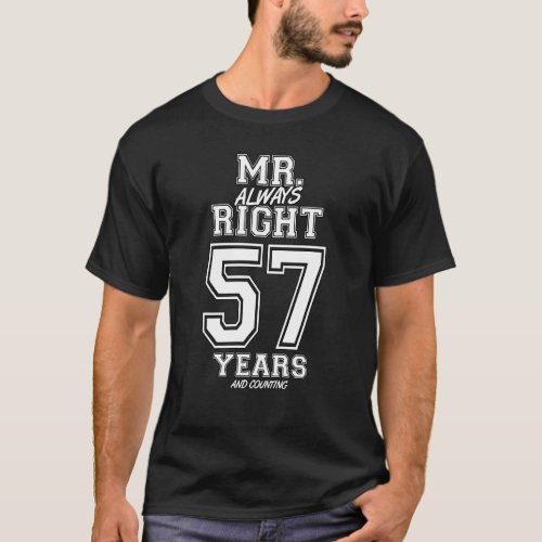 57 Years Being Mr Always Right Funny Couples Anniv T_Shirt