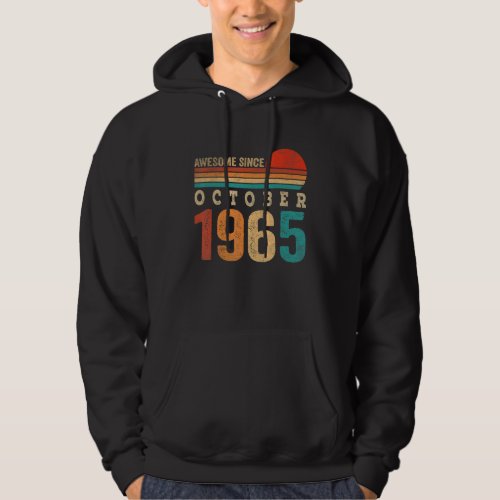 57 Years Old Awesome Since October 1965 57th Birth Hoodie