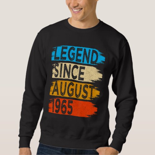57 Years Old Vintage Legend Since August 1965 57th Sweatshirt