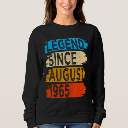 57 Years Old Vintage Legend Since August 1965 57th Sweatshirt