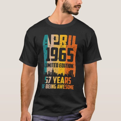 57th Birthday 57 Years Awesome Since April 1965 Vi T_Shirt