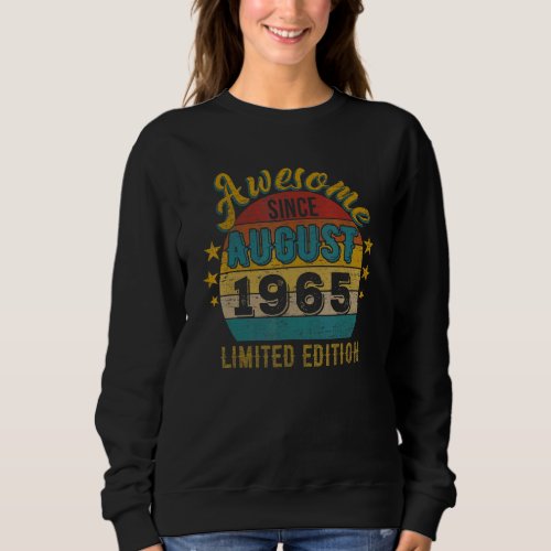 57th Birthday Awesome Since August 1965 57 Years O Sweatshirt