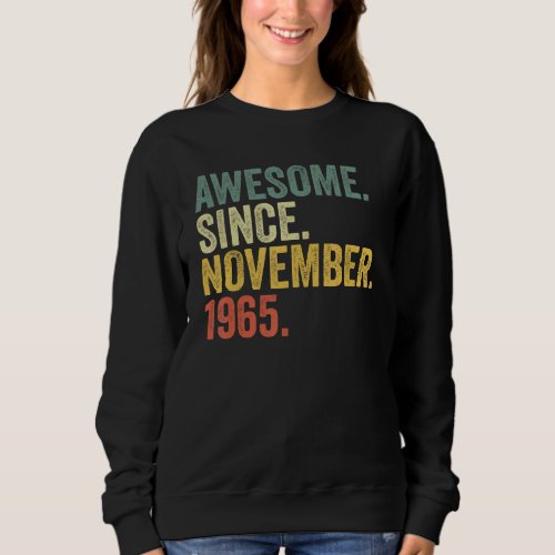 57th Birthday Awesome Since November 1965 57 Year  Sweatshirt