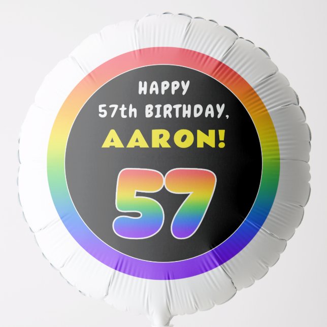 57th Birthday: Colorful Rainbow # 57, Custom Name Balloon (Front)