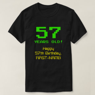 57th Birthday: Fun, 8-Bit Look, Nerdy / Geeky "57" T-Shirt