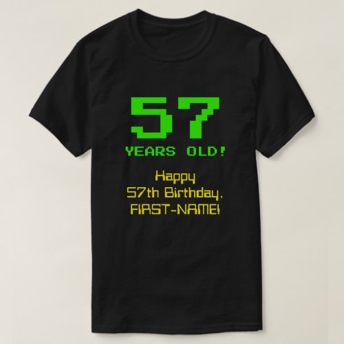 57th Birthday Fun 8_Bit Look Nerdy  Geeky 57 T_Shirt