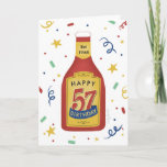 57th Birthday Funny Ketchup Bottle Card