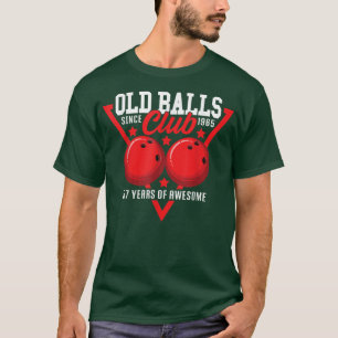 57th Birthday I Old Balls Club I Bowling Ball T-Shirt