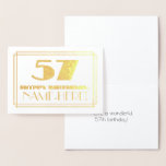 [ Thumbnail: 57th Birthday; Name + Art Deco Inspired Look "57" Foil Card ]