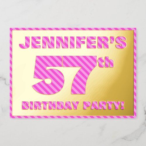 57th Birthday Party  Bold Fun Pink Stripes  57 Foil Invitation