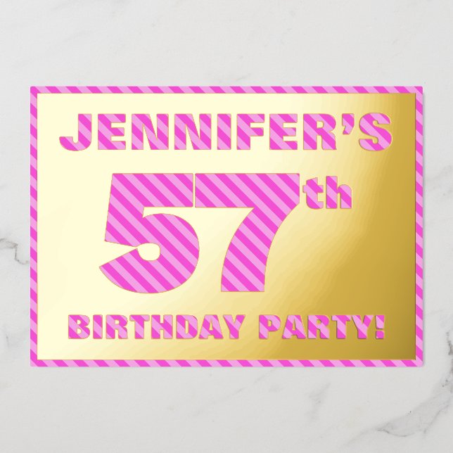 57th Birthday Party — Bold, Fun, Pink Stripes # 57 Foil Invitation (Front)