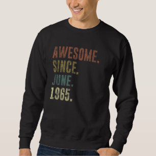 57th Birthday Vintage Awesome Since June 1965 Sweatshirt