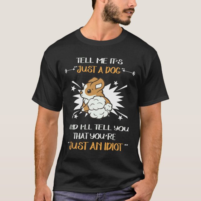 58 Just An Idiot T-Shirt (Front)