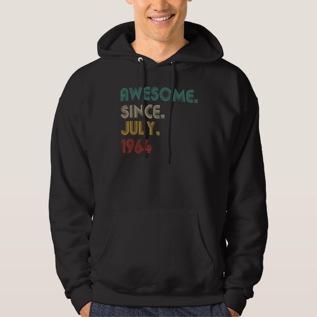 58 Year Old Awesome Since July 1964  58th Birthday Hoodie (Front)