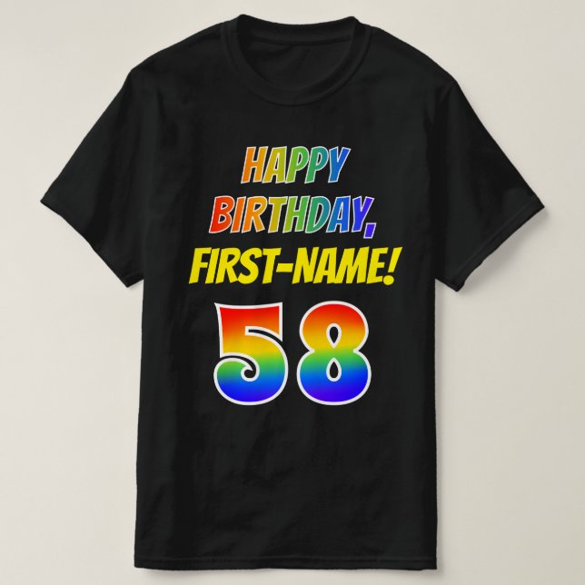 58th Birthday — Bold, Fun, Rainbow 58, Custom Name T-Shirt (Design Front)