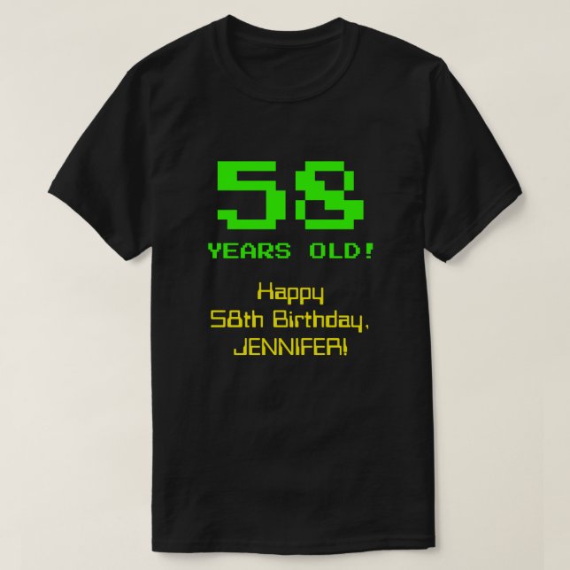 58th Birthday: Fun, 8-Bit Look, Nerdy / Geeky "58" T-Shirt (Design Front)