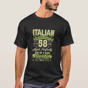58th Birthday  Italian Age 58 Years Old Born In It T-Shirt