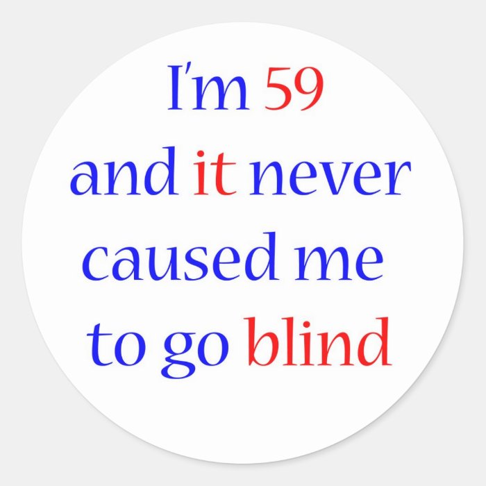 59 never gone blind round stickers