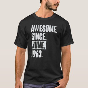 59 Year Old 59th Birthday Awesome Since June 196 T-Shirt