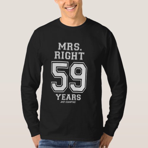 59 Years Being Mrs Right Funny Couples Anniversar T_Shirt