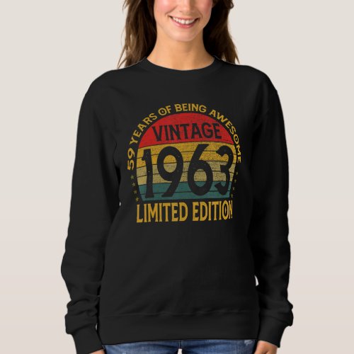 59 Years Of Being Awesome 1963 59 th Birthday Sweatshirt