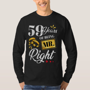 59 Years Of Being Mr. Right Funny Couple Wedding A T-Shirt