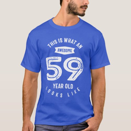 59 Years Old Gift  59th Birthday Gift Ideas T_Shirt