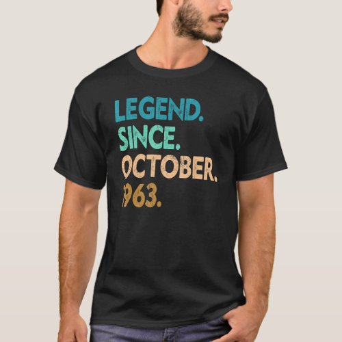 59 Years Old  Legend Since October 1963 59th Birth T_Shirt