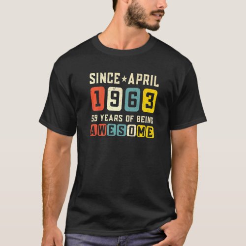 59th Birthday Awesome Since April 1963 Vintage T_Shirt