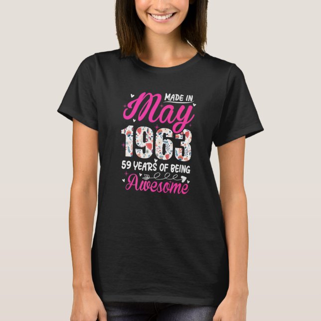 59th Birthday Awesome Since May 1963 Floral T-Shirt (Front)