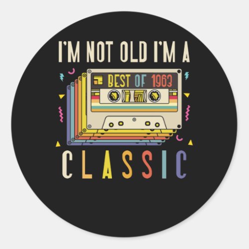 59th Birthday Decorations Im Not Old Best Of 1963 Classic Round Sticker