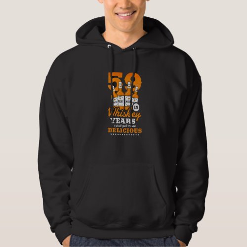 59th Birthday In Whiskey Years I Just Got More Del Hoodie